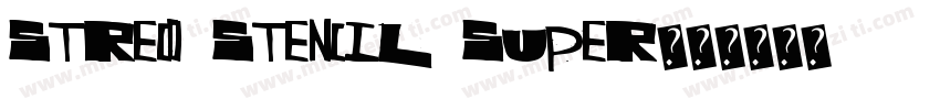 Streco Stencil Super字体转换